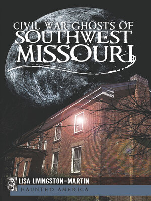 cover image of Civil War Ghosts of Southwest Missouri